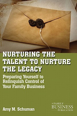 Bild des Verkufers fr Nurturing the Talent to Nurture the Legacy: Career Development in the Family Business (Paperback or Softback) zum Verkauf von BargainBookStores
