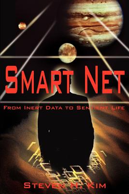 Imagen del vendedor de Smart Net: From Inert Data to Sentient Life (Paperback or Softback) a la venta por BargainBookStores