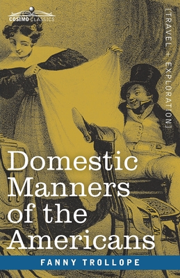 Imagen del vendedor de Domestic Manners of the Americans (Paperback or Softback) a la venta por BargainBookStores