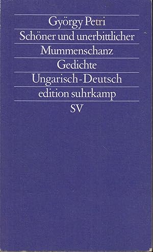 Image du vendeur pour Schner und unerbittlicher Mummenschanz : Gedichte : Ungarisch/Deutsch mis en vente par PRISCA