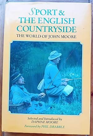 Image du vendeur pour Sport & The English Countryside - The World of John Moore mis en vente par Ampersand Books