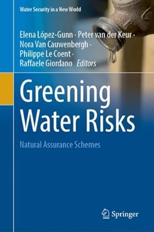 Image du vendeur pour Greening Water Risks : Natural Assurance Schemes mis en vente par GreatBookPrices