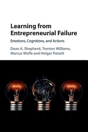 Bild des Verkufers fr Learning from Entrepreneurial Failure : Emotions, Cognitions, and Actions zum Verkauf von GreatBookPrices