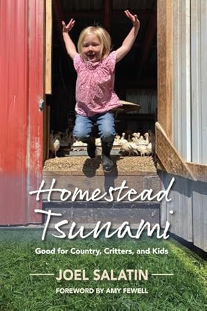 Bild des Verkufers fr Homestead Tsunami: Good for Country, Critters, and Kids zum Verkauf von GreatBookPrices