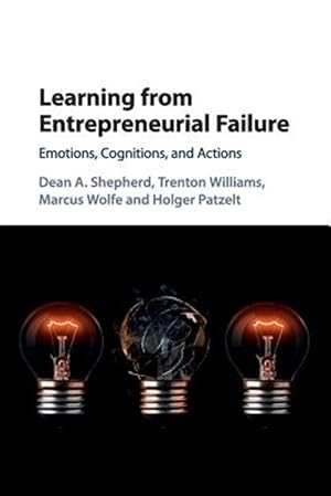 Bild des Verkufers fr Learning from Entrepreneurial Failure : Emotions, Cognitions, and Actions zum Verkauf von GreatBookPrices