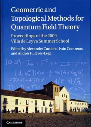 Seller image for Geometric and Topological Methods for Quantum Field Theory : Proceedings of the 2009 Villa De Leyva Summer School for sale by GreatBookPrices