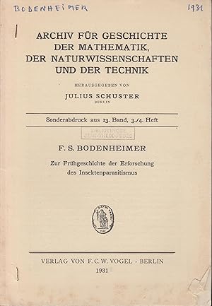 Imagen del vendedor de Archiv fr geschichte der mathematik, der naturwissenschaften und der technik - Sonderabdruck aus 13. Band, 3./4. Heft - Zur Frhgeschichte der Erforschung des Insektenparasitismus. a la venta por PRISCA