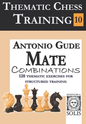 Bild des Verkufers fr Thematic Chess Training: Book 10 - Mate Combinations (Paperback or Softback) zum Verkauf von BargainBookStores