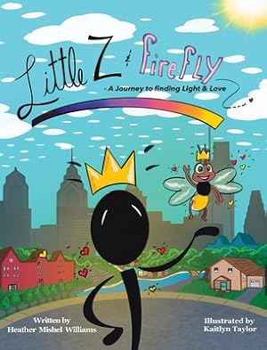 Seller image for Little Z and Firefly A Journey to Finding Light and Love (Hardback or Cased Book) for sale by BargainBookStores