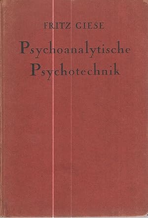 Seller image for Psychoanalytische Psychotechnik. Von Dr. Fritz Giese. for sale by PRISCA