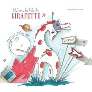 Image du vendeur pour Dans La T�te de Girafette: Album Jeunesse (Paperback or Softback) mis en vente par BargainBookStores