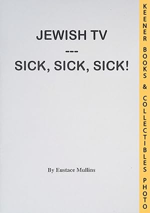 Seller image for JEWISH TV - - SICK, SICK, SICK! for sale by Keener Books (Member IOBA)