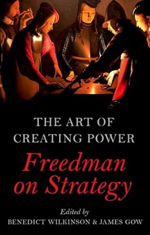 Seller image for Art of Creating Power : Freedman on Strategy for sale by GreatBookPrices