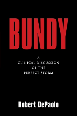 Image du vendeur pour Bundy: A Clinical Discussion of The Perfect Storm (Paperback or Softback) mis en vente par BargainBookStores