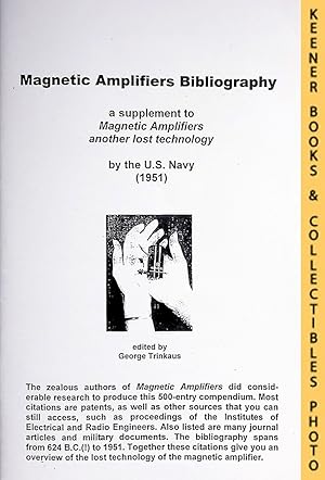 Imagen del vendedor de MAGNETIC AMPLIFIERS BIBLIOGRAPHY : A Supplement Published With "Magnetic Amplifiers: Another Lost Technology" a la venta por Keener Books (Member IOBA)