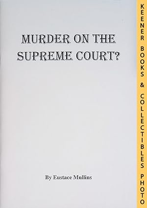 Seller image for MURDER ON THE SUPREME COURT? for sale by Keener Books (Member IOBA)