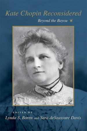 Immagine del venditore per Kate Chopin Reconsidered : Beyond the Bayou venduto da GreatBookPrices