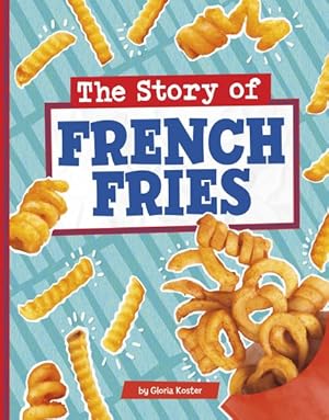 Seller image for Story of French Fries for sale by GreatBookPrices