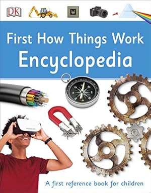 Seller image for First How Things Work Encyclopedia for sale by WeBuyBooks