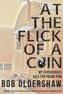 Immagine del venditore per At The Flick Of A Coin: My Experiences As A Ten Pound Pom (Paperback or Softback) venduto da BargainBookStores