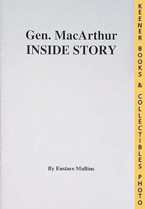 Image du vendeur pour GEN. MACARTHUR - INSIDE STORY mis en vente par Keener Books (Member IOBA)