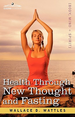 Seller image for Health Through New Thought and Fasting (Paperback or Softback) for sale by BargainBookStores