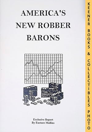 Image du vendeur pour AMERICA'S NEW ROBBER BARRONS mis en vente par Keener Books (Member IOBA)