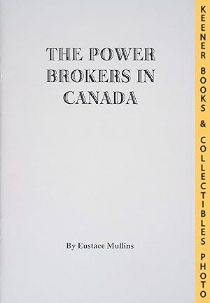Seller image for THE POWER BROKERS IN CANADA for sale by Keener Books (Member IOBA)