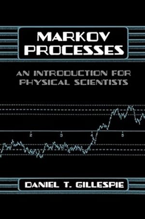 Seller image for Markov Processes : An Introduction for Physical Scientists for sale by GreatBookPrices