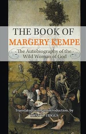 Seller image for The Book of Margery Kempe: The Autobiography of the Wild Woman of God for sale by GreatBookPrices