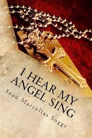 Seller image for I Hear My Angel Sing for sale by GreatBookPrices