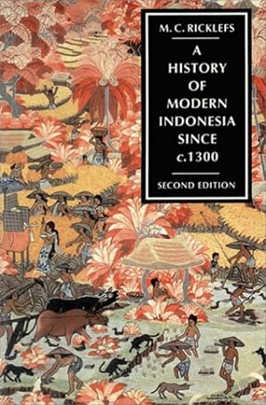 Bild des Verkufers fr A History of Modern Indonesia Since C. 1300 zum Verkauf von Last Word Books