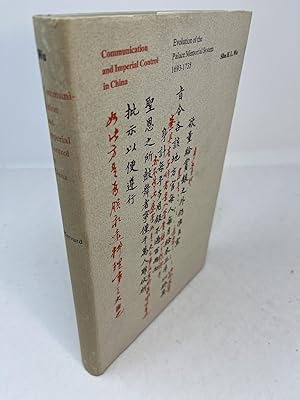 Seller image for COMMUNICATION AND IMPERIAL CONTROL IN CHINA: Evolution of the Palace Memorial System 1693-1735 Harvard East Asian Series 51 for sale by Frey Fine Books