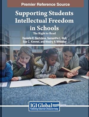 Image du vendeur pour Supporting Students? Intellectual Freedom in Schools : The Right to Read mis en vente par GreatBookPrices