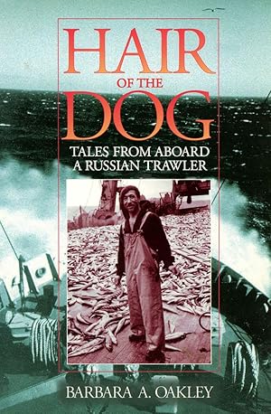 Hair of the Dog: Tales from Aboard a Russian Trawler