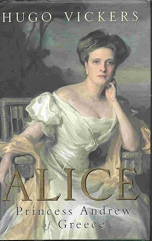 Immagine del venditore per Alice: Princess Andrew of Greece venduto da Joy Norfolk, Deez Books