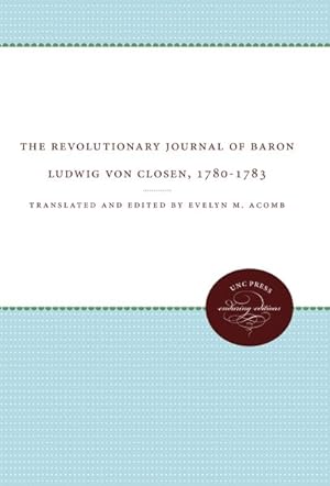 Bild des Verkufers fr Revolutionary Journal of Baron Ludwig Von Closen, 1780-1783 zum Verkauf von GreatBookPrices