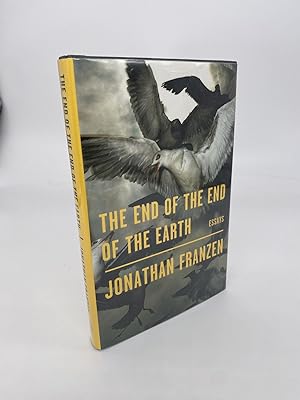 Seller image for The End of the End of the Earth: Essays (Signed First Edition) for sale by Artos Fine Books