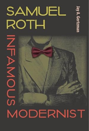 Seller image for Samuel Roth, Infamous Modernist for sale by GreatBookPrices