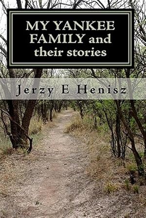 Bild des Verkufers fr My Yankee Family and Their Stories zum Verkauf von GreatBookPrices