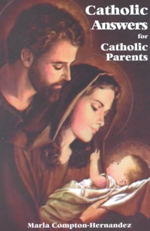 Bild des Verkufers fr Catholic Answers for Catholic Parents zum Verkauf von GreatBookPrices