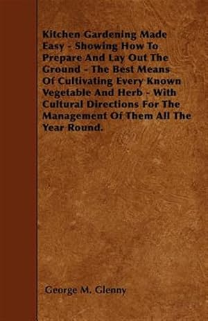 Seller image for Kitchen Gardening Made Easy - Showing Ho for sale by GreatBookPrices
