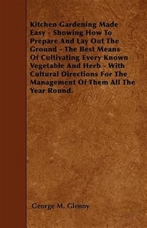 Imagen del vendedor de Kitchen Gardening Made Easy - Showing Ho a la venta por GreatBookPrices