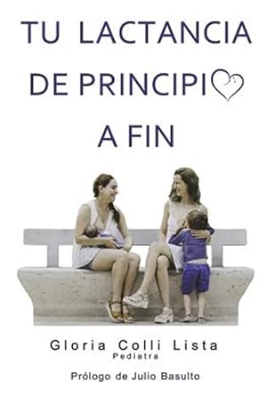 Imagen del vendedor de Tu Lactancia de Principio a Fin -Language: spanish a la venta por GreatBookPrices
