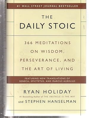 The Daily Stoic: 366 Meditations on Wisdom, Perseverance, and the Art of Living