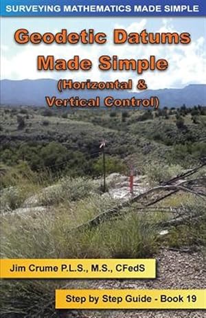 Bild des Verkufers fr Geodetic Datums Made Simple : Step by Step Guide zum Verkauf von GreatBookPrices