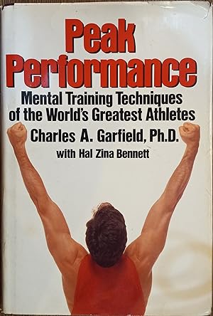 Seller image for Peak Performance: Mental Training Techniques of the World's Greatest Athletes for sale by The Book House, Inc.  - St. Louis