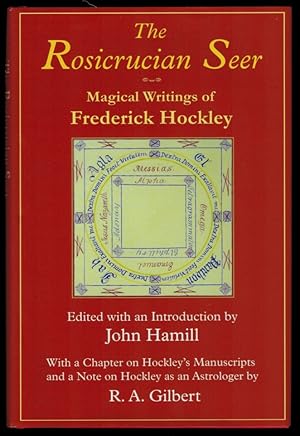 Imagen del vendedor de THE ROSICRUCIAN SEER. MAGICAL WRITINGS OF FREDERICK HOCKLEY. Edited with an Introduction by John Hammill. With a Chapter on Hockley's Manuscripts and a Note on Hockley as an Astologer by R.A. Gilbert. a la venta por Thompson Rare Books - ABAC / ILAB