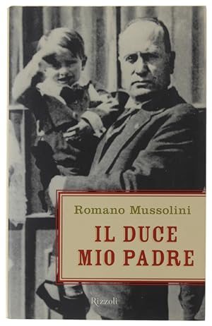 Seller image for IL DUCE MIO PADRE. [allegata intervista]: for sale by Bergoglio Libri d'Epoca