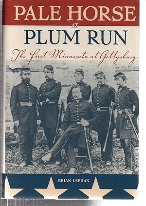 Imagen del vendedor de Pale Horse at Plum Run: The First Minnesota at Gettysburg a la venta por EdmondDantes Bookseller